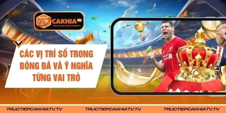 Các Vị Trí Số Trong Bóng Đá