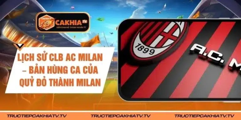 Lịch Sử CLB AC Milan