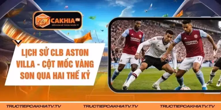 Lịch Sử CLB Aston Villa