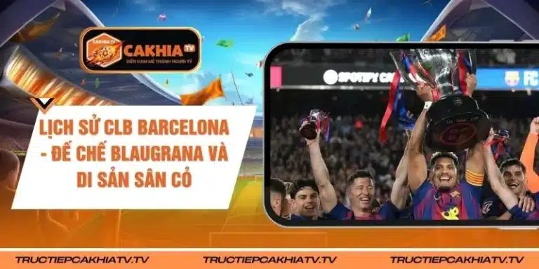 Lịch Sử CLB Barcelona