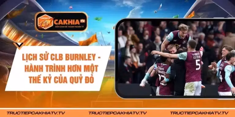 Lịch Sử CLB Burnley