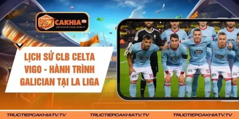 Lịch Sử CLB Celta Vigo