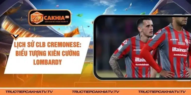 Lịch Sử CLB Cremonese