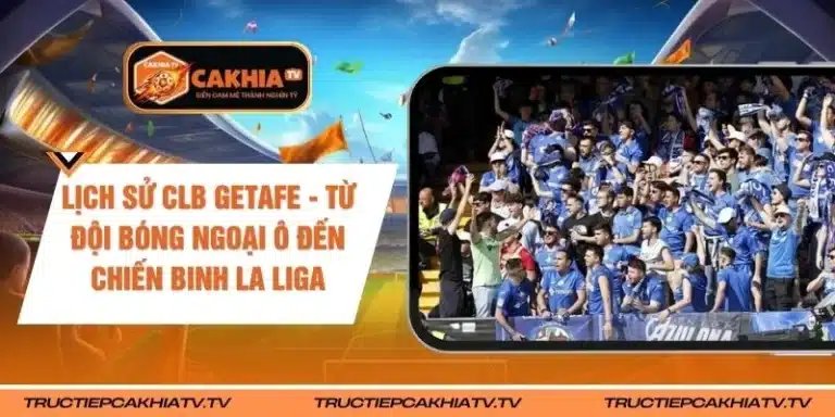 Lịch Sử CLB Getafe