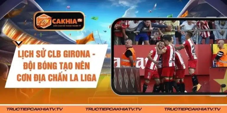 Lịch Sử CLB Girona