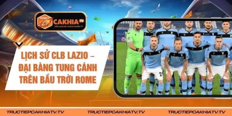Lịch Sử CLB Lazio