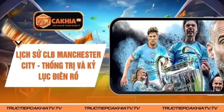 Lịch Sử CLB Manchester City