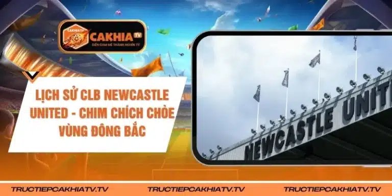 Lịch Sử CLB Newcastle United