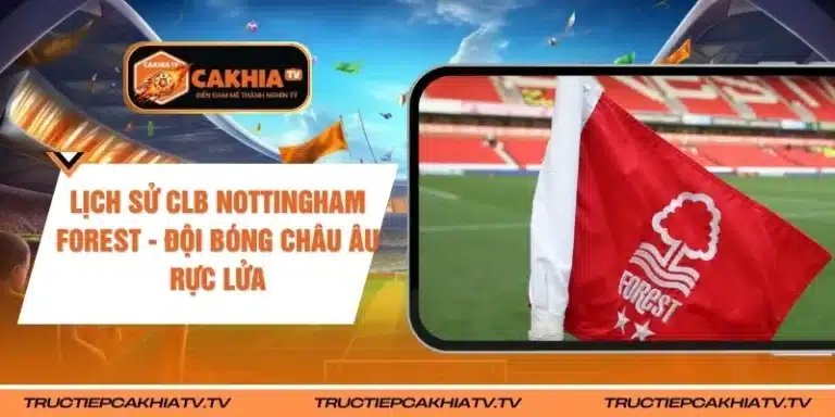 Lịch Sử CLB Nottingham Forest