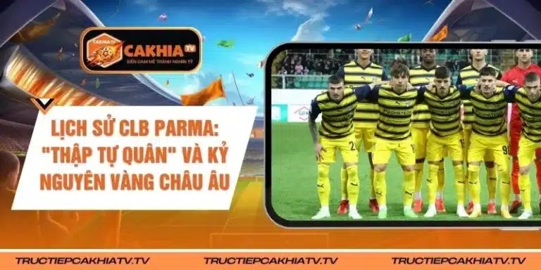 Lịch Sử CLB Parma