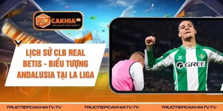 Lịch Sử CLB Real Betis