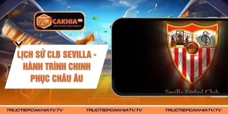 Lịch Sử CLB Sevilla