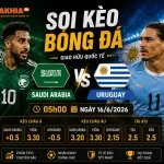 Soi Kèo Bóng Đá Saudi Arabia vs Uruguay, 05h00 Ngày 16/6/2026